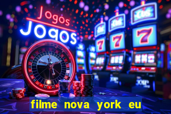 filme nova york eu te amo completo dublado